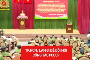 Công tác PCCC ở TP.HCM cần được đổi mới ra sao?
