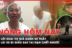Nóng hôm nay: Người tự xưng 'sư thầy Thích Tâm Phúc' đi lừa đảo khai gì?
