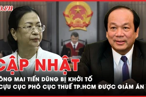 Điểm nóng tố tụng: Lý do ông Mai Tiến Dũng bị khởi tố; Cựu cục phó Cục Thuế TP.HCM được giảm 1 năm tù