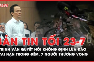 Bản tin tối 23-07: Bị cáo Trịnh Văn Quyết nói không định lừa đảo; 2 tai nạn trên cùng tuyến đường trong 1 đêm, 7 người thương vong