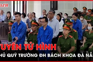 Tuyên tử hình cựu thủ quỹ Đại học Bách khoa Đà Nẵng về tội tham ô 