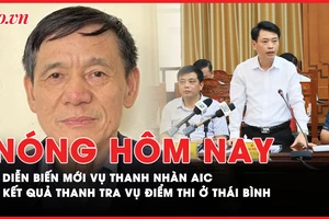 Nóng hôm nay: Vụ AIC, chi tiền tỉ làm 'quà nghỉ hưu' cho Bí thư Tỉnh ủy