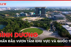 Bình Dương phấn đấu trở thành thành phố trực thuộc Trung ương
