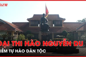 Khám phá nơi lưu giữ cuộc đời, sự nghiệp của Đại thi hào Nguyễn Du
