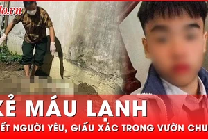 Tin nóng 25-10: Sát thủ máu lạnh, giết người yêu rồi giấu xác trong vườn chuối đền tội