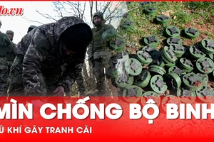 Mỹ chuyển giao mìn chống bộ binh cho Ukraine: Vũ khí gây tranh cãi