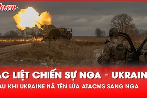 Chiến sự Nga-Ukraine ác liệt sau khi Ukraine nã tên lửa ATACMS sang đất Nga
