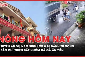 Nóng hôm nay: Những lời nói ‘thắt ruột gan’ tại phiên tòa nam sinh lớp 8 bị đánh tử vong; Công an bắn chỉ thiên bắt nhóm đá gà ăn tiền