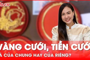 Vàng cưới, tiền cưới là của chung hay của riêng?