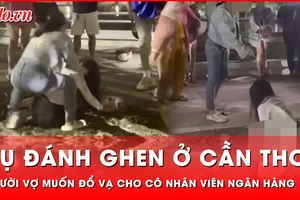 Tin nóng 4-1: Đằng sau vụ đánh ghen ở Cần Thơ: Người vợ giấu giếm điều gì?