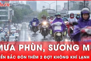 Miền Bắc đón đợt mưa phùn, sương mù kéo dài