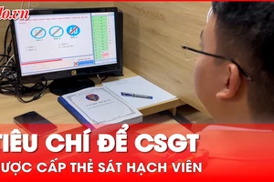 Để được cấp thẻ sát hạch viên, CSGT phải đáp ứng những tiêu chí nào?