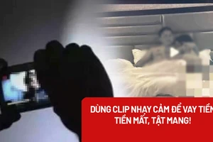 Cảnh báo vay tiền thế chấp bằng clip, hình ảnh nhạy cảm