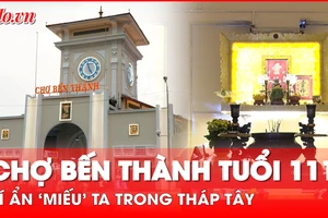 Chợ Bến Thành: 111 năm lưu giữ văn hóa và lịch sử