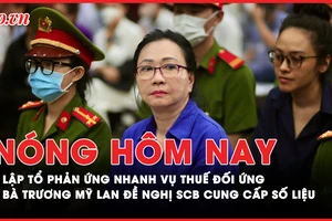 Nóng hôm nay: Lập tổ phản ứng nhanh việc Mỹ áp thuế đối ứng; Trương Mỹ Lan đề nghị xem lại số liệu quy buộc tội tham ô, rửa tiền
