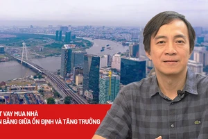 Siết vay mua nhà thứ hai, thứ ba: Làm sao để ổn định mà không nghẽn thị trường?