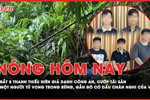 Nóng hôm nay: Bắt 8 thanh thiếu niên giả danh công an để cướp tài sản; Phát hiện người đàn ông tử vong trong rừng, xung quanh có dấu chân nghi của voi