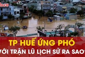 Chủ tịch TP Huế: Nếu không có vận hành liên hồ đập, đỉnh lũ sẽ cao hơn năm 1999