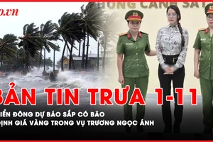 Bản tin trưa 1-11: Biển Đông dự báo sắp có bão, lũ lụt miền Trung còn diễn biến phức tạp; Vụ diễn viên Trương Ngọc Ánh: Hàng ngàn lượng vàng sẽ được định giá ra sao?