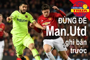 Để MU ghi bàn trước, Barca có nguy cơ giống PSG