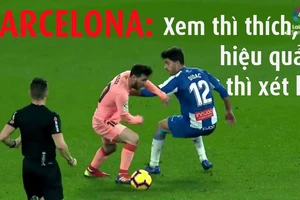 Video Barcelona: Xem thì thích nhưng hiệu quả cần xét lại