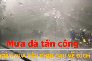 Mưa đá tấn công kinh hoàng, đoàn đua vẫn về đích 