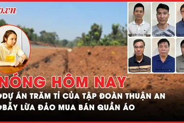 Nóng hôm nay: Tập đoàn Thuận An liên quan nhiều dự án giao thông trăm tỉ; ‘Bẫy’ mua bán áo quần qua mạng