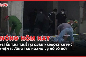 Nóng hôm nay: Bí ẩn t.h.i t.h.ể tại quán karaoke 32 người chết cháy; Hiện trường vụ nổ lò hơi ở Bình Chánh