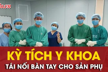 Ê-kíp tái nối bàn tay cho sản phụ mang song thai được Bí thư Thành ủy TP.HCM khen ngợi