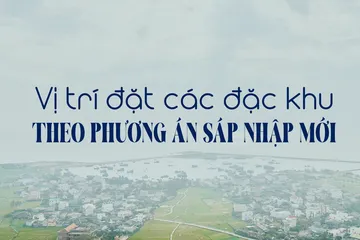 Infographic: Vị trí đặt các đặc khu theo phương án sáp nhập mới