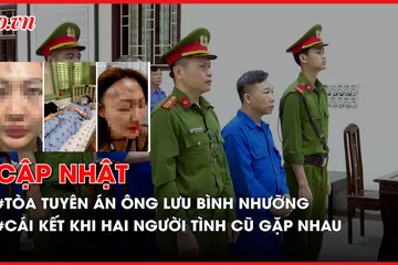 Điểm nóng tố tụng: Tòa tuyên vụ ông Lưu Bình Nhưỡng; Cái kết khi hai người tình cũ gặp nhau