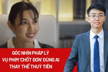 Góc nhìn pháp lý vụ phim ‘Chốt đơn’ dùng AI thay thế Thuỳ Tiên