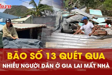 Bão tan, nhà sập không còn chỗ ở: Nhiều gia đình ở Gia Lai bắt đầu lại từ con số 0