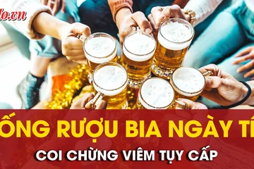 Tết vui nhưng đừng ‘chén tới bến’: Bác sĩ cảnh báo viêm tụy cấp do rượu bia