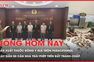 Triệt phá cơ sở sản xuất thuốc đông y giả trộn Paracetamol; Bắt tạm giam người xây gần 50 căn nhà trên đất tranh chấp