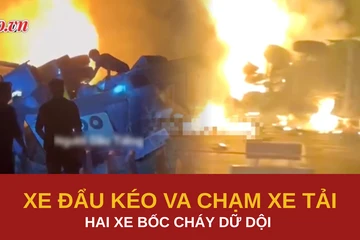 Xe đầu kéo va chạm xe tải chở điều, hai xe bốc cháy dữ dội 
