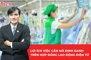 Hợp đồng lao động điện tử sẽ có mã định danh riêng: Người lao động được hưởng lợi gì? 