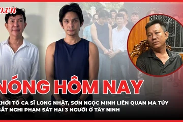 Khởi tố 71 bị can trong chuyên án ma túy, có ca sĩ Long Nhật và Sơn Ngọc Minh; Bắt nghi phạm sát hại 3 người ở Tây Ninh sau 5 giờ gây án