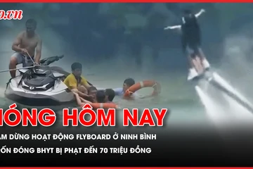 Tạm dừng hoạt động flyboard ở Ninh Bình; Trốn đóng BHYT bị phạt đến 70 triệu đồng