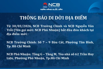 Ngân hàng NCB thay đổi địa điểm hoạt động 2 PGD tại TP.HCM
