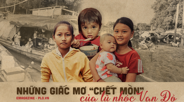 Những giấc mơ 'chết mòn' của lũ nhóc vạn đò
