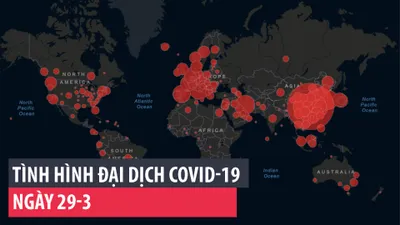 Tình hình đại dịch COVID-19 ngày 29-3