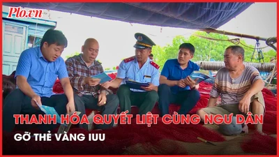 Tỉnh Thanh Hóa đồng hành cùng ngư dân gỡ thẻ vàng IUU