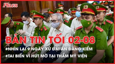 Bản tin tối 02-8: Nhìn lại 9 ngày xử đại án đăng kiểm; Tai biến sau hút mỡ tại cơ sở thẩm mỹ trái phép