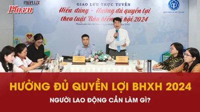 Hiểu đúng để hưởng đủ: Người lao động được hướng dẫn rõ các quyền lợi BHXH 