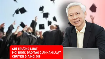 Chủ trương chỉ trường luật mới được đào tạo cử nhân luật: Chuyên gia nói gì?