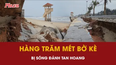 Quảng Trị: Hàng trăm mét bờ kè bê tông tan hoang vì sóng dữ 