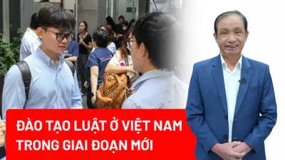Bài toán đào tạo luật ở Việt Nam trong giai đoạn mới