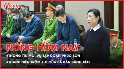 Diễn biến mới nhất phiên xử vụ Phúc Sơn; Thanh niên trộm 1 tỉ đồng của bà bán bánh xèo