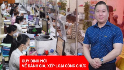 Đánh giá, xếp loại công chức từ năm 2026 sẽ chấm dứt tư duy ‘đến hẹn lại lên’